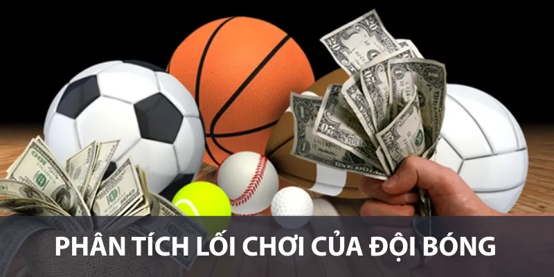 Phân tích lối chơi của đội bóng